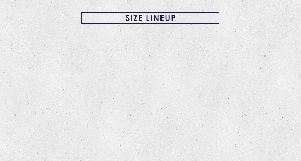 SIZE LINEUP